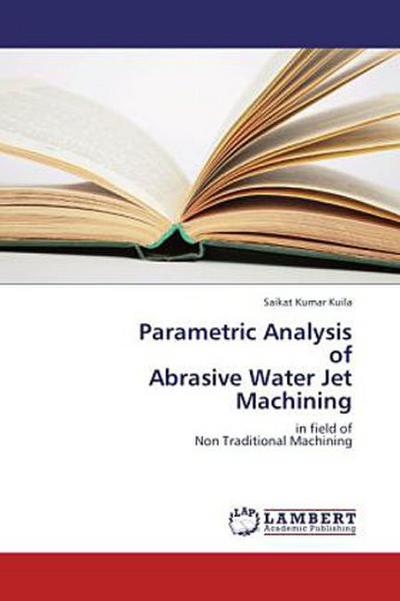 Parametric Analysis of Abrasive Water Jet Machining