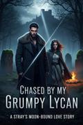 Chased by My Grumpy lycan