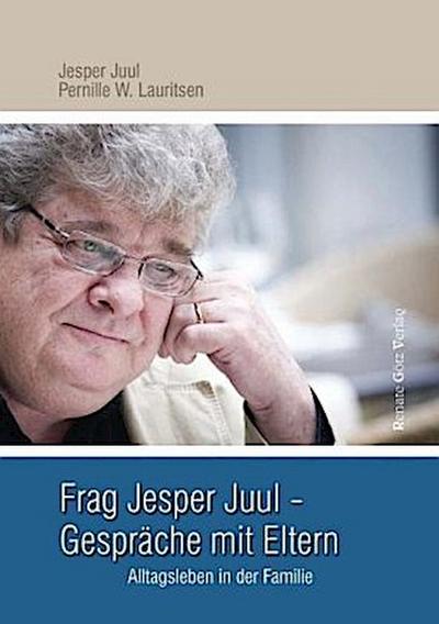 Frag Jesper Juul - Gespräche mit Eltern
