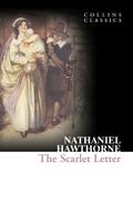 The Scarlet Letter: An Essential Classic of American Fiction Set in 17th-Century New England (Collins Classics)