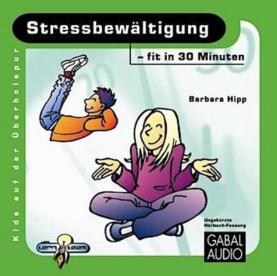 Stressbewältigung - fit in 30 Minuten, 1 Audio-CD