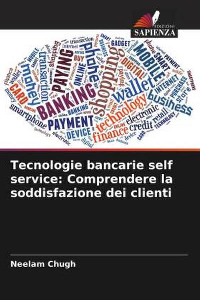 Tecnologie bancarie self service: Comprendere la soddisfazione dei clienti