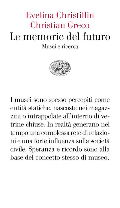 Le memorie del futuro. Musei e ricerca