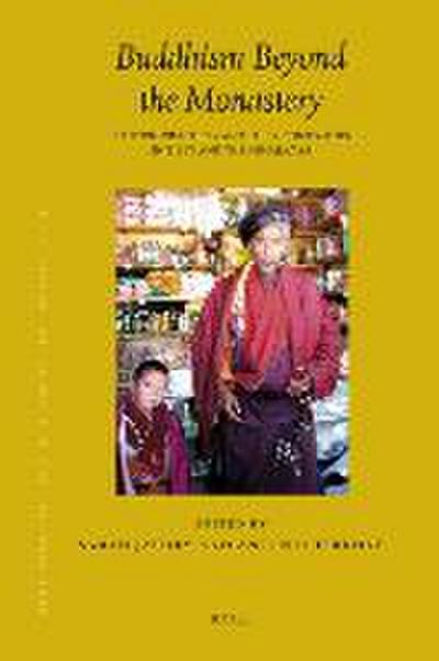 Proceedings of the Tenth Seminar of the Iats, 2003. Volume 12: Buddhism Beyond the Monastery: Tantric Practices and Their Performers in Tibet and the