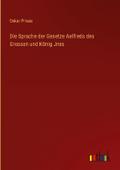 Die Sprache der Gesetze Aelfreds des Grossen und K