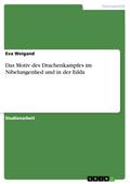 Das Motiv des Drachenkampfes im Nibelungenlied und