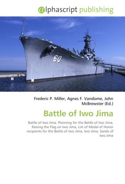 Battle of Iwo Jima - Frederic P. Miller