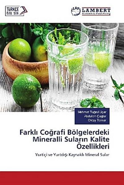 Farkl¿ Co¿rafi Bölgelerdeki Mineralli Sular¿n Kalite Özellikleri
