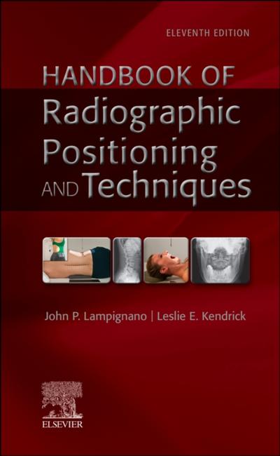 Bontrager’s Handbook of Radiographic Positioning and Techniques - E-Book