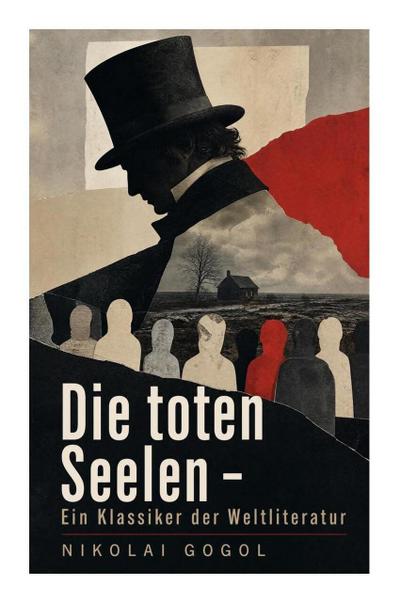 Die toten Seelen - Ein Klassiker der Weltliteratur