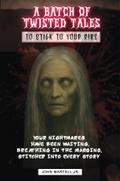 A Batch of Twisted Tales To Stick To Your Ribs