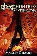 Ghost Huntress Book 6: The Journey