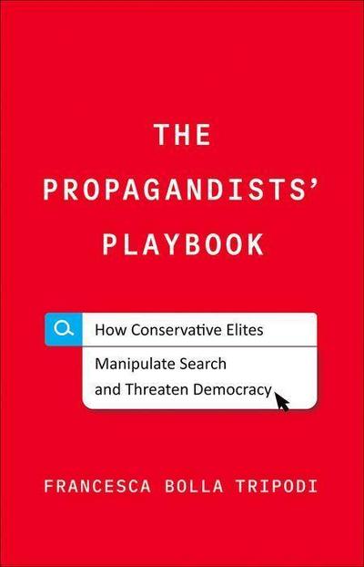 The Propagandists’ Playbook