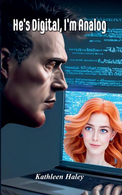 He’s Digital, I’m Analog