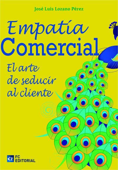 Empatia comercial : el arte de seducir al cliente