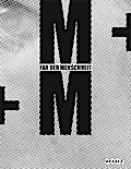 M+M: Fan der Menschheit