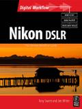 Nikon DSLR: The Ultimate Photographer’s Guide
