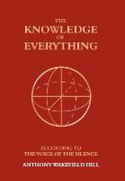 The Knowledge of Everything: According to the Voice of Silence