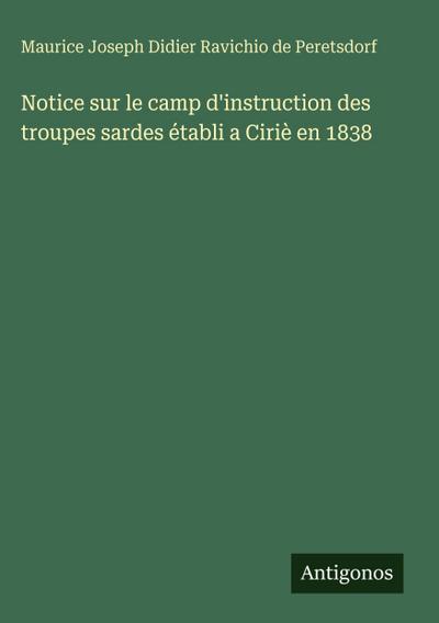 Notice sur le camp d’instruction des troupes sardes établi a Ciriè en 1838