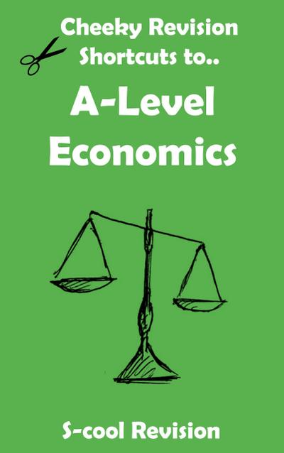 A level Economics Revision (Cheeky Revision Shortcuts)