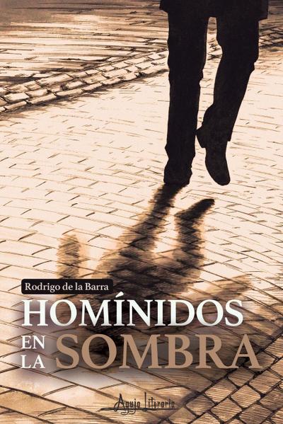 de la Barra, R: SPA-HOMINIDOS EN LA SOMBRA
