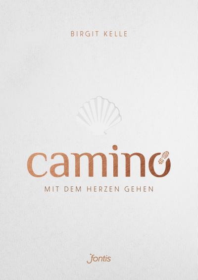 Camino. Mit dem Herzen gehen