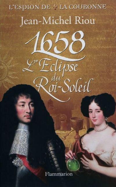 1658, l’ éclipse du Roi-Soleil