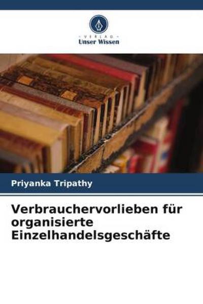 Verbrauchervorlieben für organisierte Einzelhandelsgeschäfte