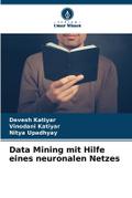 Data Mining mit Hilfe eines neuronalen Netzes
