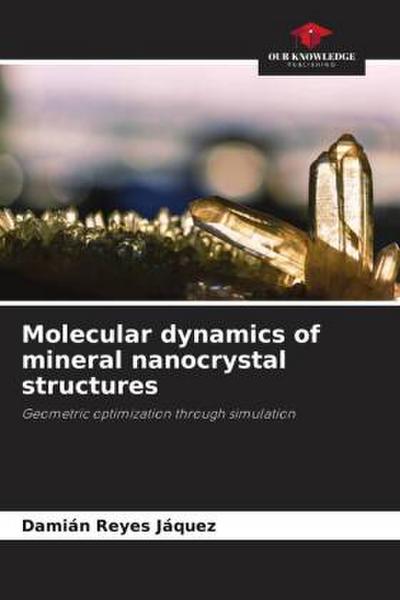 Molecular dynamics of mineral nanocrystal structures