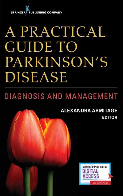 A Practical Guide to Parkinson’s Disease