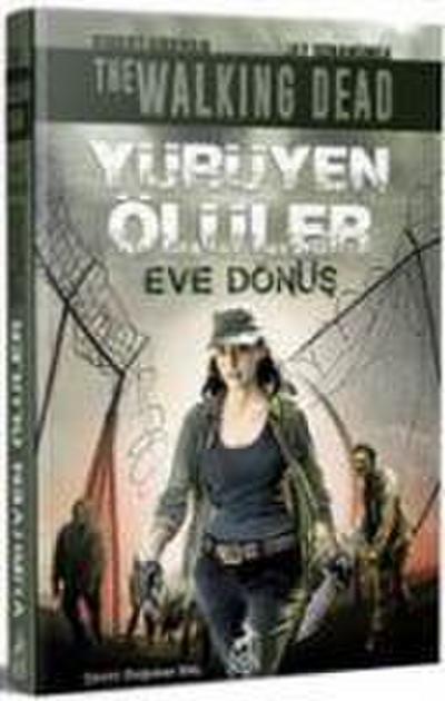 Yürüyen Ölüler Eve Dönüs