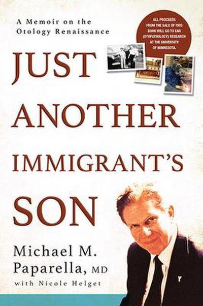 Just Another Immigrant’s Son: A Memoir on the Otology Renaissance
