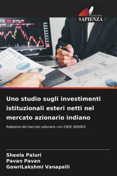 Uno studio sugli investimenti istituzionali esteri netti nel mercato azionario indiano