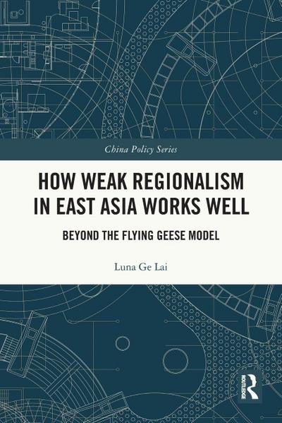 How Weak Regionalism in East Asia Works Well
