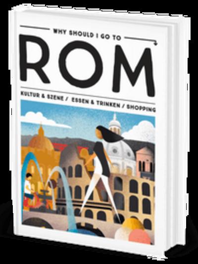 Why Should I Go To Rom