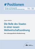 Die Rolle des Staates in einer neuen Weltwirtschaftsordnung