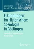 Erkundungen im Historischen: Soziologie in Götting