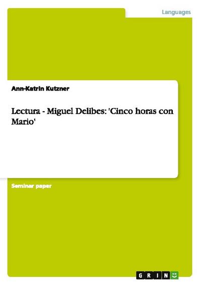 Lectura - Miguel Delibes: ’Cinco horas con Mario’