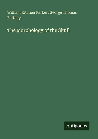 The Morphology of the Skull