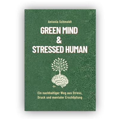 Green Mind & Stressed Human