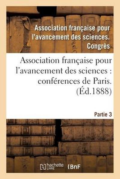Association Française Pour l’Avancement Des Sciences. 39. P3: Compte-Rendu de la 39e Session Toulouse 1910. Notes Et Mémoires. 39e Session, 3e Partie