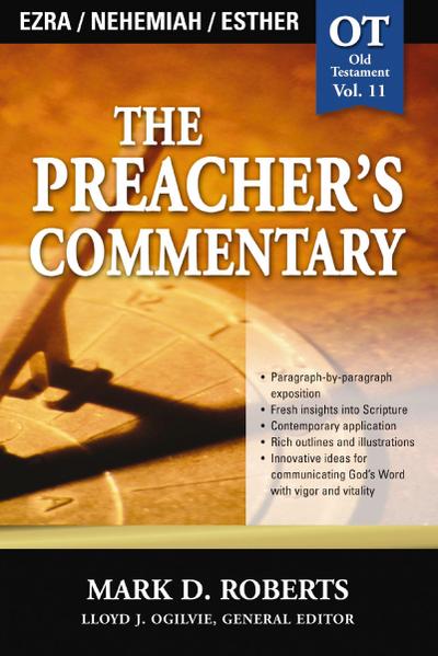 The Preacher’s Commentary - Vol. 11: Ezra / Nehemiah / Esther