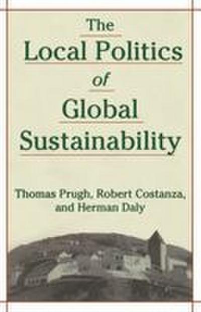 The Local Politics of Global Sustainability