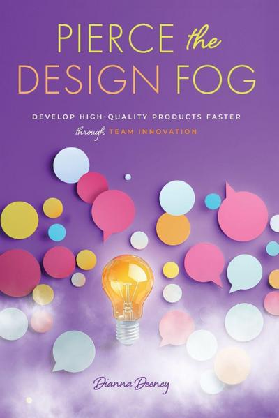 Pierce the Design Fog
