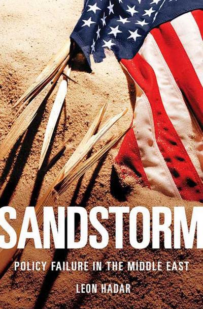 Sandstorm: Policy Failure in the Middle East