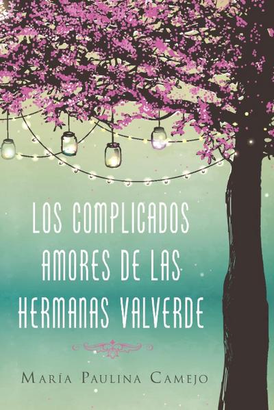 Los complicados amores de las hermanas Valverde
