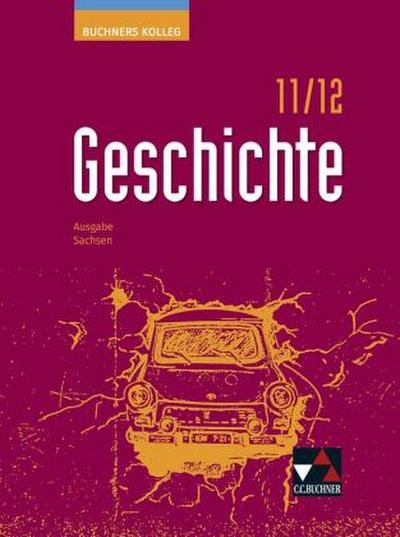 Buchners Kolleg Geschichte Sachsen 11/12 - neu