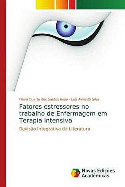 Fatores estressores no trabalho de Enfermagem em Terapia Intensiva