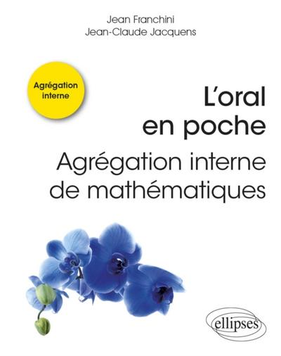 L’’oral en poche : Agrégation interne de mathématiques